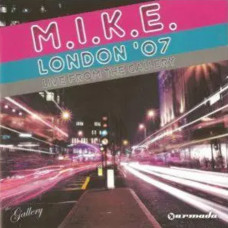 M.I.K.E. LONDON 2007 – LIVE AT THE GALLERY /2 CD/ (CD Audio) M.I.K.E. LONDON 2007 – LIVE AT THE GALLERY /2 CD/ (CD Audio)