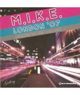 M.I.K.E. LONDON 2007 – LIVE AT THE GALLERY /2 CD/ (CD Audio)