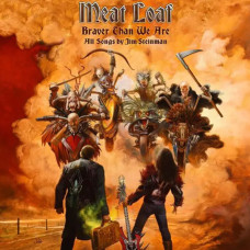 Meat Loaf – Braver Than We Are (2016) (CD Audio) Meat Loaf – Braver Than We Are (2016) (CD Audio)