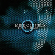 Mike Oldfield – Light + Shade (2cd) (2005) (CD Audio) Mike Oldfield – Light + Shade (2cd) (2005) (CD Audio)