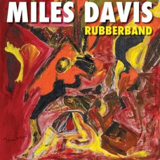 Miles Davis — Rubberband (2019) (CD Audio) Miles Davis — Rubberband (2019) (CD Audio)