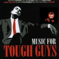 Music For Tough Guys – Збірка (2 Cd) (CD Audio) Music For Tough Guys – Збірка (2 Cd) (CD Audio)