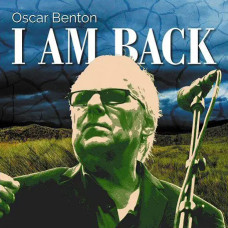 Oscar Benton – I Am Back (2018) (CD Audio) Oscar Benton – I Am Back (2018) (CD Audio)