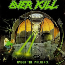 Overkill – Under The Influence (1988) (CD Audio) Overkill – Under The Influence (1988) (CD Audio)