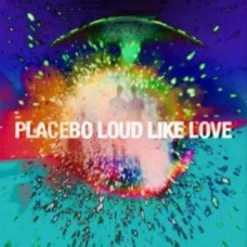Placebo – Loud Like Love (2013) (CD Audio) Placebo – Loud Like Love (2013) (CD Audio)