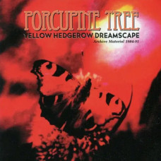 Porcupine Tree – Yellow Hedgerow Dreamscape (1994) (CD Audio) Porcupine Tree – Yellow Hedgerow Dreamscape (1994) (CD Audio)