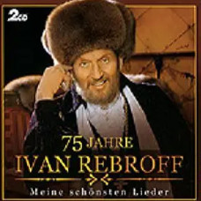 Rebroff Ivan – 75 Jahre (Miene Schonsten Lieder) /2 Cd/ (CD Audio)