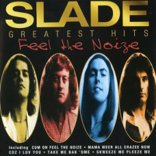 Slade – Greatest Hits – Feel The Noize (1997) (CD Audio) Slade – Greatest Hits – Feel The Noize (1997) (CD Audio)