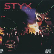 Styx – Kilroy Was Here (1983) (CD Audio) Styx – Kilroy Was Here (1983) (CD Audio)