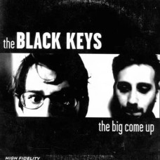 The Black Keys – The Big Come Up (2002) (CD Audio) The Black Keys – The Big Come Up (2002) (CD Audio)