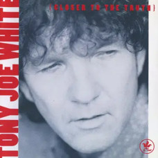 Tony Joe White – Closer to the Truth (1991)