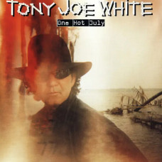 Tony Joe White – One Hot July (1998) Tony Joe White – One Hot July (1998)