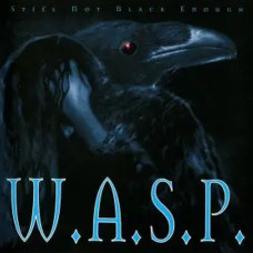 W.A.S.P. – Still Not Black Enough (1995) (CD Audio)