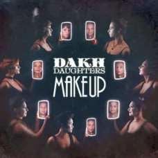 Dakh Daughters – Make Up (Vinyl, LP)