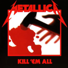 Metallica – Kill ‘Em All (Vinyl, LP) Metallica – Kill ‘Em All (Vinyl, LP)