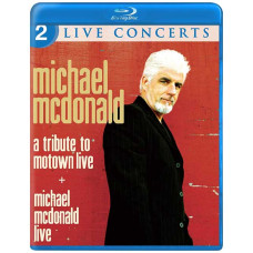 Michael McDonald: Live / A Tribute to Motown Live [Blu-Ray]