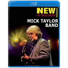 Mick Taylor Band - New Morning - The Tokyo Concert [Blu-ray]