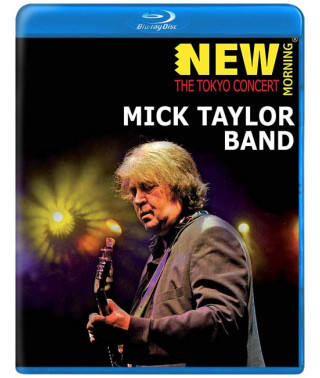 Mick Taylor Band - New Morning - The Tokyo Concert [Blu-ray]