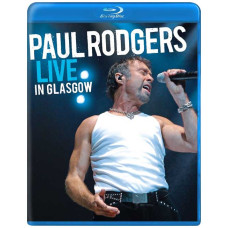 Paul Rodgers - Live in Glasgow [Blu-Ray]