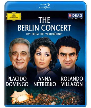 The Berlin Concert: Domingo, Netrebko, Villazon - Live From The