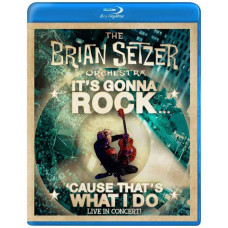 The Brian Setzer Orchestra: It s Gonna Rock Cause That s What I The Brian Setzer Orchestra: It s Gonna Rock Cause That s What I