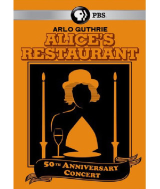 Arlo Guthrie ★ Alice's Restaurant 50th Anniversary Concert [DVD]