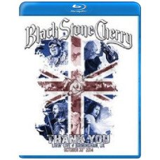 Black Stone Cherry - Thank You Living Live Birmingham UK October 30 2014 [Blu-ray]
