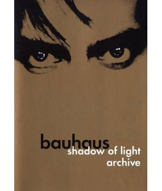 Bauhaus - Shadow Of Light, Archive [DVD]