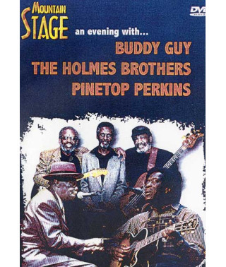 Mountain Stage - An Evening With ... Buddy Guy, The Holmes Brothers, Pinetop Perkins [DVD]