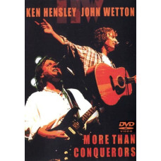 Ken Hensley and John Wetton - More Than Conquerors [DVD]