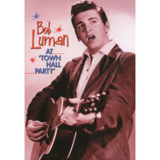Bob Luman - At The Town Hall Party 1958-1959 [DVD]