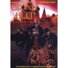Uriah Heep - Moscow And Beyond [DVD]