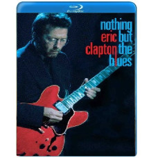 Eric Clapton: Nothing But the Blues (1995) [Blu-ray]