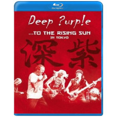 Deep Purple - ...To The Rising Sun in Tokyo [Blu-ray]