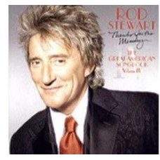 Rod Stewart - Thanks For The Memory. The Great American Songbook (CD Audio) Rod Stewart - Thanks For The Memory. The Great American Songbook (CD Audio)