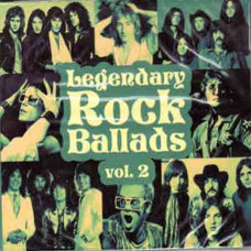 Collection - Legendary Rock Ballads Vol. 2 (2 CDs) (digipak) Collection - Legendary Rock Ballads Vol. 2 (2 CDs) (digipak)