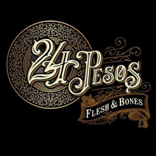 24 Pesos – Flesh & Bones (2020) (CD Audio)