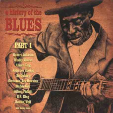 Збірка - A History Of The Blues. Part 1 (2 CD) (digipak) Збірка - A History Of The Blues. Part 1 (2 CD) (digipak)