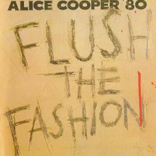 Alice Cooper – Flush the Fashion (1980) (CD Audio) Alice Cooper – Flush the Fashion (1980) (CD Audio)