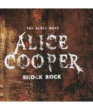 Alice Cooper – Shock Rock – The Early Days (2011) (CD Audio)