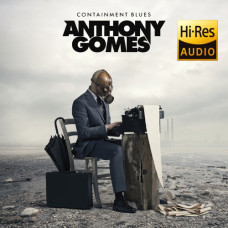 Anthony Gomes – Containment Blues (2020) (CD Audio)