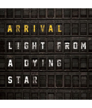  Arrival – Light From A Dying Star (2020) (CD Audio )