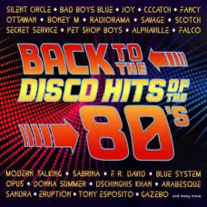 Сборник — Back To The Disco Hits Of The 80’s (2CD, Digipak) Сборник — Back To The Disco Hits Of The 80’s (2CD, Digipak)