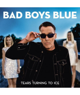 Bad Boys Blue – Tears Turning To Ice (2020) (CD Audio)