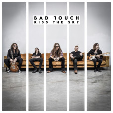 Bad Touch – Kiss the Sky (2020) (CD Audio )