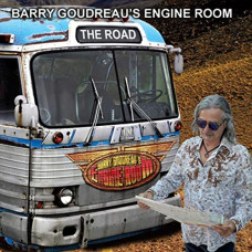 Barry Goudreau's Engine Room – The Road (2021) (CD Audio )  Barry Goudreau's Engine Room – The Road (2021) (CD Audio )