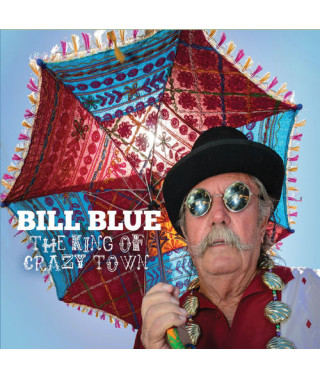  Bill Blue – The King Of Crazy Town (2020) (CD Audio )
