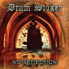 Bram Stoker – No Reflection (2020) (CD Audio )  Bram Stoker – No Reflection (2020) (CD Audio )
