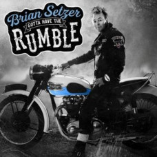Brian Setzer – Gotta Have The Rumble (2021) (CD Audio)