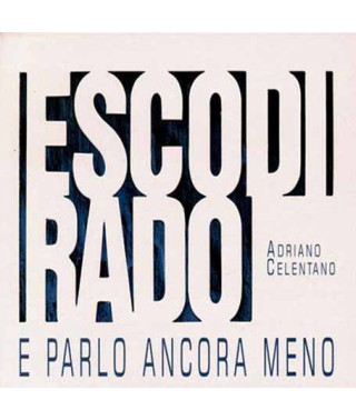 Adriano Celentano – Esco Di Rado E Parlo Ancora Meno (2000) (CD Audio)